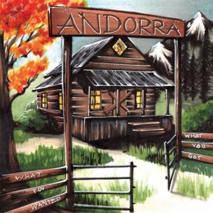 Andorra  What You Wanted, What You Got (2017) Album Info