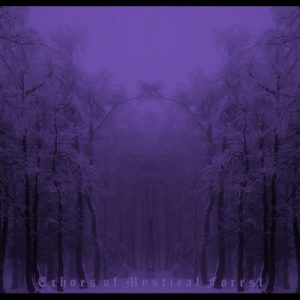 Astarot  Echoes Of Mystical Forest (2017) Album Info