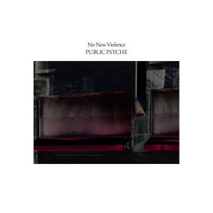 Public Psyche  No New Violence (2017) Album Info
