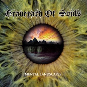 Graveyard Of Souls &#8206;- Mental Landscapes (2017) Album Info