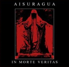 Aisuragua - In Morte Veritas (2018) Album Info