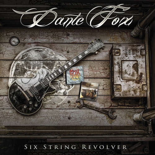 Dante Fox - Six String Revolver (2017) Album Info