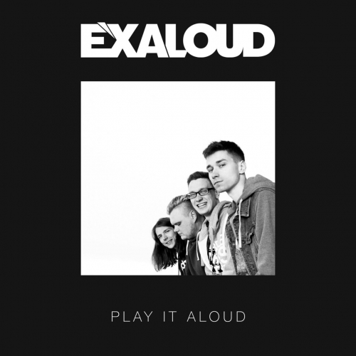 Exaloud - Play It Aloud (2017) Album Info