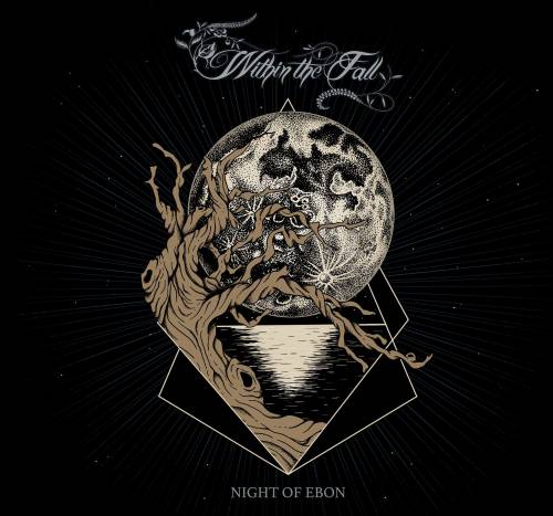 Within the Fall - Night of Ebon (2017) Album Info