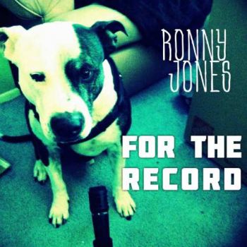 Ronny Jones - For The Record (2017) Album Info