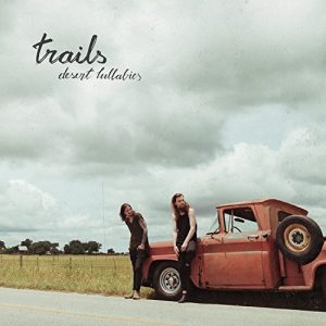 Trails  Desert Lullabies (2017) Album Info