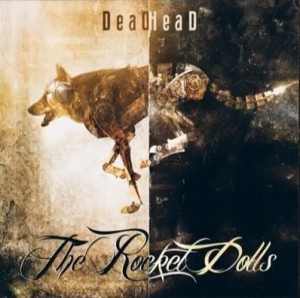 The Rocket Dolls - Deadhead (2018)