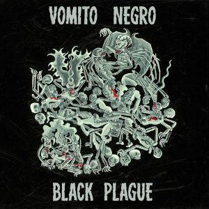 Vomito Negro  Black Plague (2017)