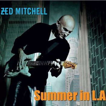 Zed Mitchell - Summer In L.A. (2017)
