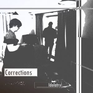 Corrections  Idolatry (2017) Album Info
