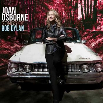 Joan Osborne - Songs of Bob Dylan (2017)
