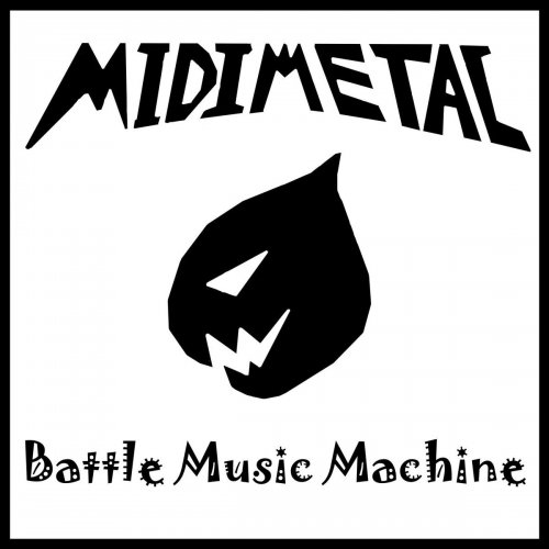 Midimetal - Battle Music Machine (2017) Album Info