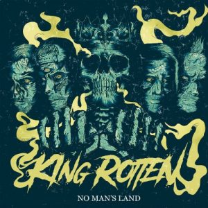 King Rotten  No Mans Land (2017)