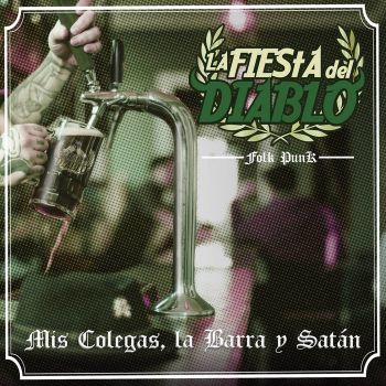 La Fiesta del Diablo - Mis Colegas, La Barra y Satan (2017) Album Info