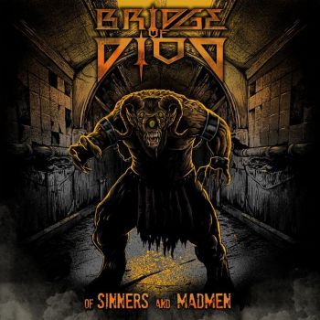 Bridge Of Diod - Of Sinners and Madmen (2017) Album Info