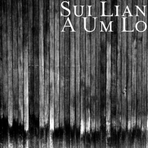 Sui Lian  A Um Lo (2017)