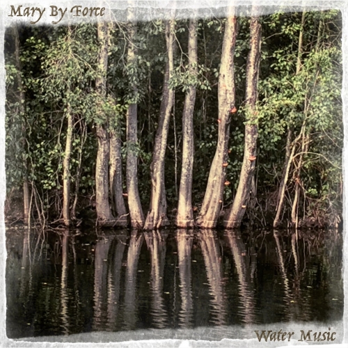 Mary By Force - Water Music (2017) Album Info