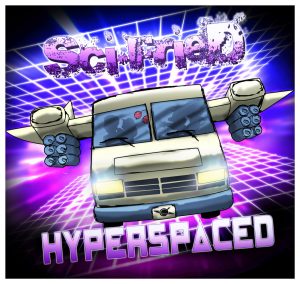 Sci-Fried  Hyperspaced (2017) Album Info