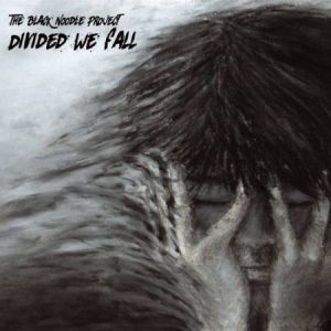 The Black Noodle Project  Divided We Fall (2017)