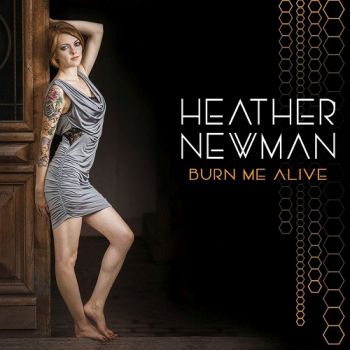 Heather Newman - Burn Me Alive (2017) Album Info
