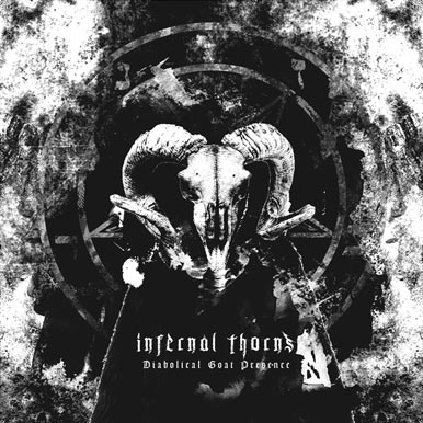 Infernal Thorns - Diabolical Goat Presence (2017)