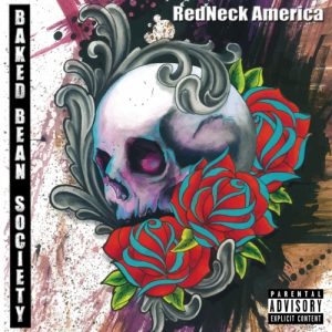 Baked Bean Society  Redneck America (2017) Album Info