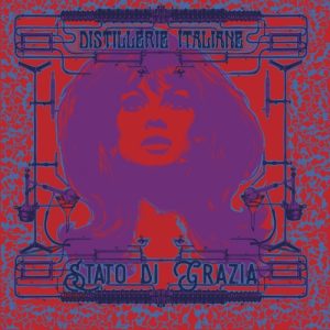 Distillerie Italiane  Stato Di Grazia (2017) Album Info