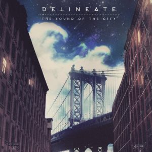 Delineate  The Sound of the City (2017)
