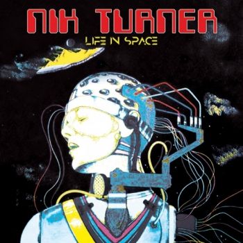 Nik Turner - Life In Space (2017) Album Info