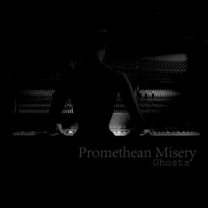 Promethean Misery  Ghosts (2017)