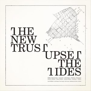 The New Trust  Upset the Tides (2017)