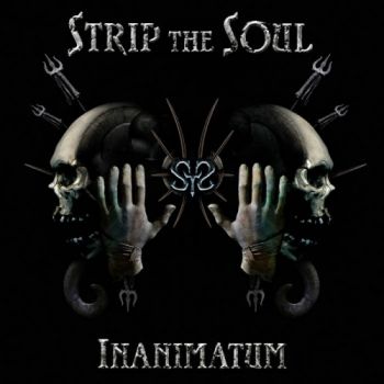 Strip The Soul - Inanimatum (2017) Album Info