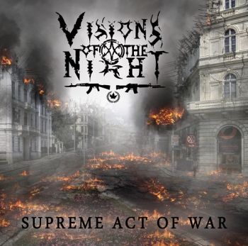 Visions Of The Night - Supreme Act Of War (2017) Album Info