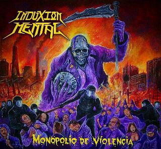 Induxi&#243;n Mental - Monopolio de violencia (2018) Album Info