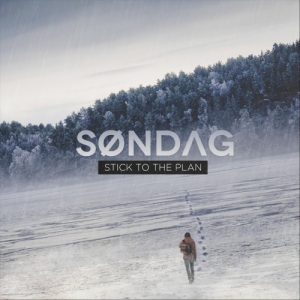 Sondag  Stick to the Plan (2017) Album Info