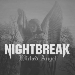 Nightbreak  Wicked Angel (2017) Album Info