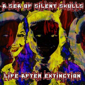 A Sea of Silent Skulls - Life After Extinction (2017)