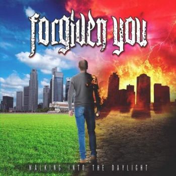 Forgiven You - Walking into the Daylight (2017) Album Info