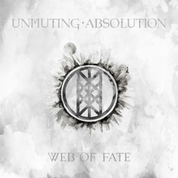 Unmuting Absolution - Web Of Fate (2017) Album Info