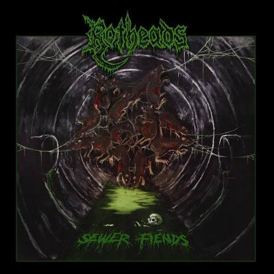 Rotheads - Sewer Fiends (2018)