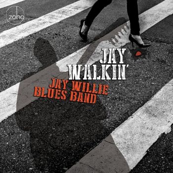 Jay Willie Blues Band - Jay Walkin' (2017) Album Info