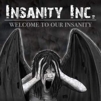 Insanity Inc. - Welcome To Our Insanity (2017) Album Info