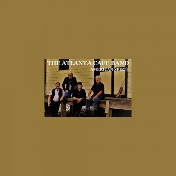 The Atlanta Cafe Band - American Spirit (2018) Album Info