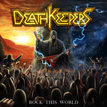 Death Keepers - Rock This World (2018)