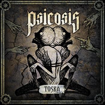 Psicosis - Toska (2018) Album Info