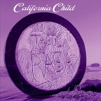 California Child - Tabula Rasa (2018) Album Info