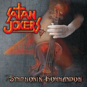 Satan Jokers - Symphonik Kommandoh (2018)