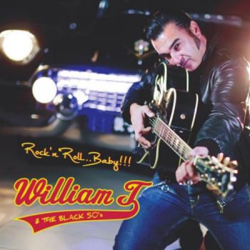 William T. & The Black 50's - Rock'n'Roll... Baby! (2018) Album Info