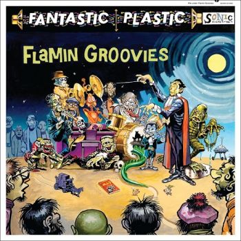 Flamin' Groovies - Fantastic Plastic (2017)