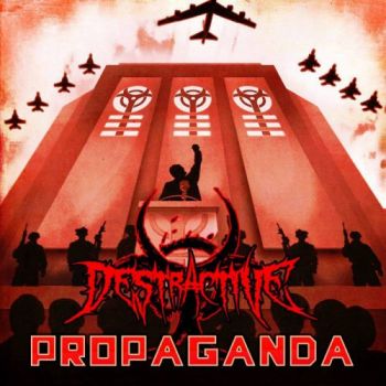 Destractive - Propaganda (2018) Album Info